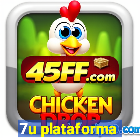 7u plataforma